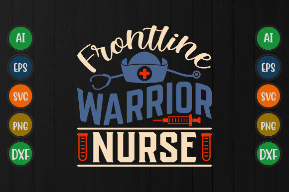 Frontline Warrior Nurse Graphics for T-Shirt Designs