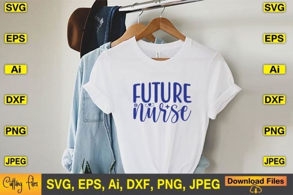 Future Nurse SVG: Graphics for T-Shirt Designs