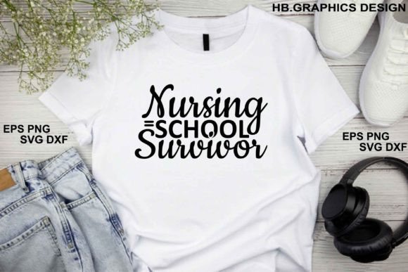 Nurse Svg Design: Nursing School Survivo Graphics for T-Shirt Designs