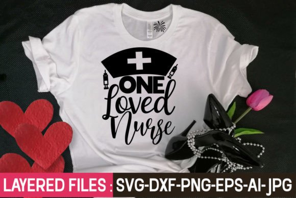One Loved Nurse Svg Cut File: Graphics for T-Shirt Designs