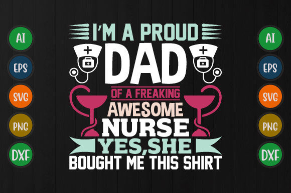 Proud Dad, Awesome Nurse SVG for Graphics & T-Shirt Designs