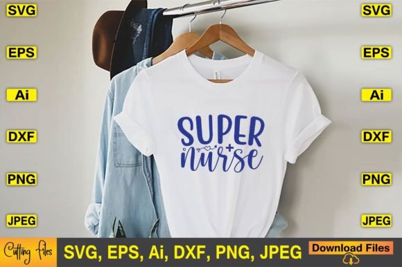 Super Nurse SVG: Graphics for T-Shirt Designs