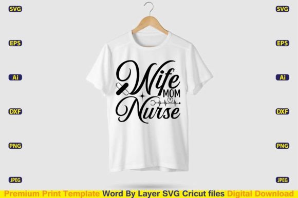Wife Mom Nurse SVG: Graphics for T-Shirt Designs