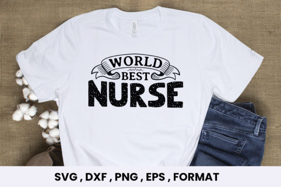 World Best Nurse SVG: Graphics for T-Shirt Designs